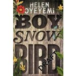 Boy, Snow, Bird – Hledejceny.cz