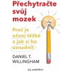 Kniha Přechytračte svůj mozek - Proč je učení těžké a jak si ho můžete usnadnit