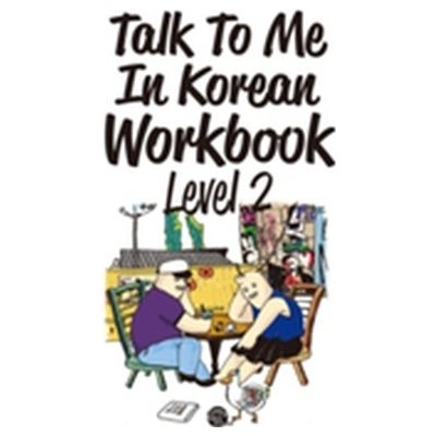 Talk to Me in Korean Workbook