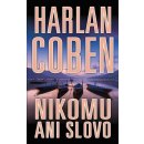 Nikomu ani slovo - Harlan Coben