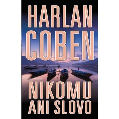 Nikomu ani slovo - Harlan Coben