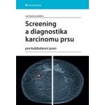 Daneš, Jan - Screening a diagnostika karcinomu prsu – Hledejceny.cz