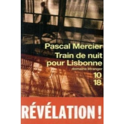 Train de nuit pour Lisbonne. Nachtzug nach Lissabon, französische Ausgabe – Zboží Mobilmania