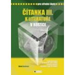 Čítanka III. k Literatuře v kostce pro SŠ - Pavel Kantorek, Marie Sochrová – Zboží Mobilmania