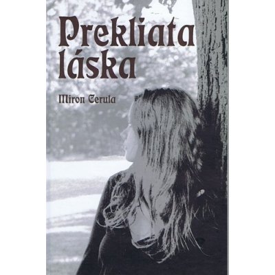 Prekliatá láska - Cerula Miron – Hledejceny.cz