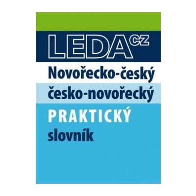 Novořecko-český česko-novořecký praktický slovník G. Zerva; L. Kopecká; L. Papa