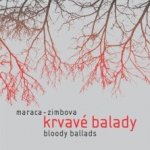 Maraca Zimbova - Krvavé balady CD – Hledejceny.cz