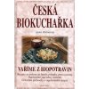 Kniha Česká biokuchařka - Vaříme z biopotravin - Anna Michalová