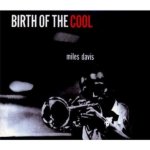 Miles Davis - Birth Of The Cool – Zbozi.Blesk.cz