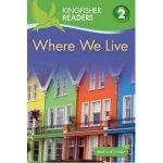 Kingfisher Readers: Where We Live Level 2: Beginning to Read Alone Stone BrendaPaperback – Zboží Mobilmania