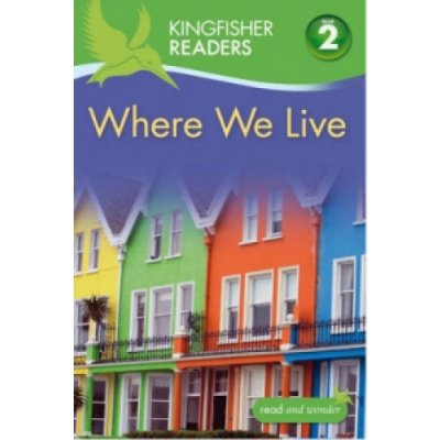 Kingfisher Readers: Where We Live Level 2: Beginning to Read Alone Stone BrendaPaperback – Zbozi.Blesk.cz