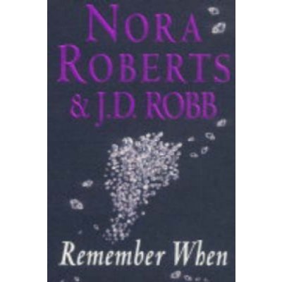 Remember When - Roberts Nora – Hledejceny.cz