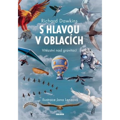 S hlavou v oblacích - Vítězství nad gravitací - Richard Dawkins – Hledejceny.cz