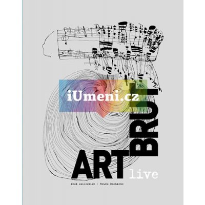 ART BRUT LIVE / sbírka abcd – Bruno Decharme | Bruno Decharme | Barbara Safarova | Terezie Zemánková