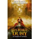 Historie Duny: Služebnický džihád - Brian Herbert, Kevin J. Anderson – Zbozi.Blesk.cz