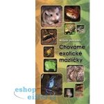 ARISTA Books s.r.o. Chováme exotické mazlíčky – Hledejceny.cz