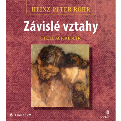 Závislé vztahy. Léčba a uzdravení závislé poruchy osobnosti - Heinz-Peter Röhr