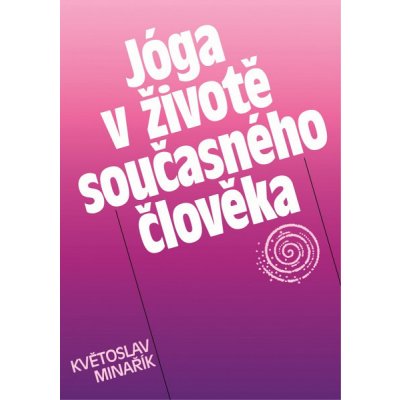 Jóga v životě současného člověka – Hledejceny.cz