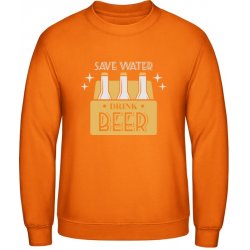 AWDis Mikina Design Šetřete vodou pijte pivo Orange Crush