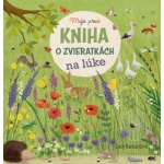 Moja prvá kniha o zvieratkách na lúke - Lucy Barnard, Katharina Lotz – Hledejceny.cz