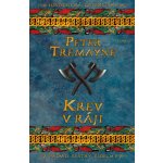 Krev v ráji - Peter Tremayne – Hledejceny.cz