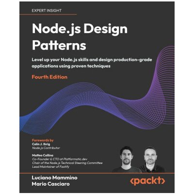 Node.js Design Patterns - Fourth Edition Mario Casciaro – Hledejceny.cz