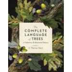 The Complete Language of Trees: A Definitive and Illustrated History - S. Theresa Dietz – Hledejceny.cz