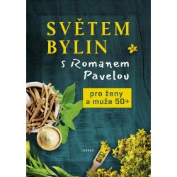 Světem bylin s Romanem Pavelou