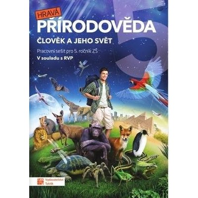 Taktik Hravá přírodověda 5 Člověk a jeho svět – Sleviste.cz
