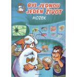 Byl jednou jeden život - mozek - Jean-Charles Gaudin, Vázaná – Hledejceny.cz