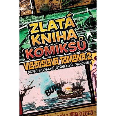 Zlatá kniha komiksů Vlastislava Tomana 2 - Toman Vlastislav