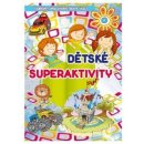 Kniha Dětské superaktivity -