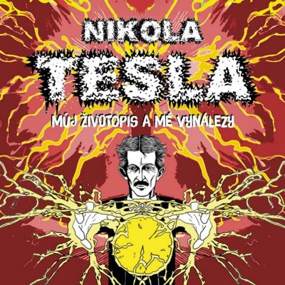 Můj životopis a moje vynálezy - Nikola Tesla – Sleviste.cz