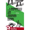 Elektronická kniha ... a nepotkali ani jednoho idiota - František Jaromír Palme