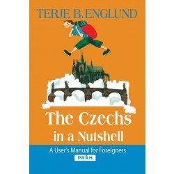 The Czechs in a Nutshell - Englund Terje B.