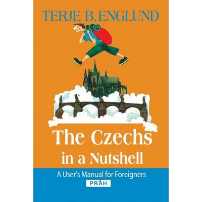 The Czechs in a Nutshell - Englund Terje B.