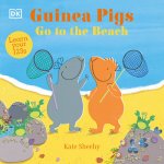 Guinea Pigs Go to the Beach: Learn Your 123s Sheehy KateBoard Books – Zboží Mobilmania