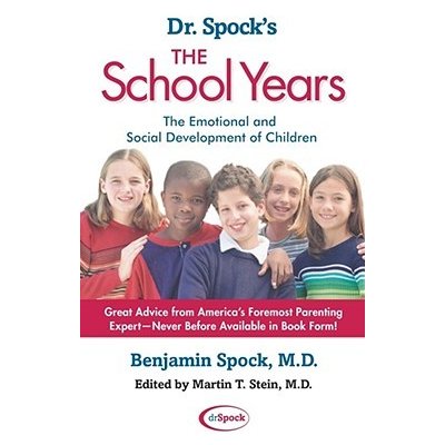 Dr. Spocks the School Years: The Emotional and Social Development of Children Spock BenjaminPaperback