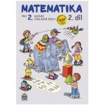 Matematika pro 2 ročník základní školy 2.díl, 3. vydání - Pišlova Miroslava Čížková – Hledejceny.cz