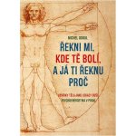 Řekni mi, kde tě bolí, a já ti řeknu proč - Odoul Michel – Hledejceny.cz