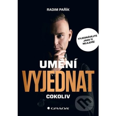 Umění vyjednat cokoliv - Radim Pařík – Sleviste.cz