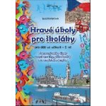 Kollerová Eva - Hravé úkoly pro školákov pro děti ve věku 8-9 let – Hledejceny.cz