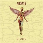 Nirvana - In Utero - Original Album + Bonus Tracks, Limited Edition LP – Hledejceny.cz