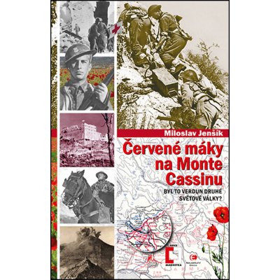 Červené máky na Monte Cassinu. Byl to Verdun druhé světové války? Miloslav Jenšík Epocha