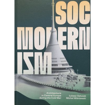 Socmodernism. Architecture of Central Europe during the Cold War – Zboží Dáma