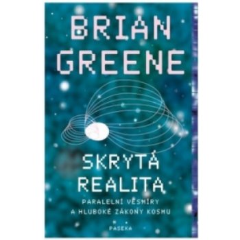 Skrytá realita - Brian Greene