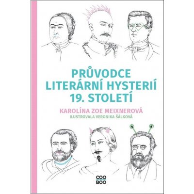 Průvodce literární hysterií 19. století - Karolína Meixnerová – Zbozi.Blesk.cz