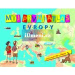 Můj první atlas Evropy aneb putování Vítka a Štěpánky Vít Štěpánek – Zboží Mobilmania