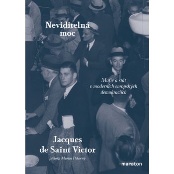 Neviditelná moc - Mafie a stát v moderních evropských demokraciích