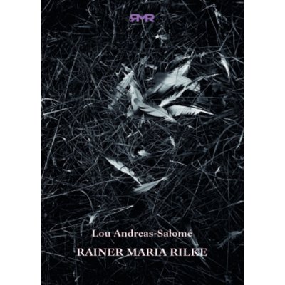 Rainer Maria Rilke - Lou Andreas-Salomé – Hledejceny.cz